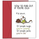 Qiyepbro Funny Birthday Card for Him Her, Hilarious Birthday Cards for Men Women, Snarky Humour Birthday Card for Friends, How to Find Out If You're Old, Fall Down...