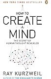 How to Create a Mind: The Secret of Human Thought Revealed