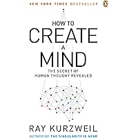 How to Create a Mind: The Secret of Human Thought Revealed