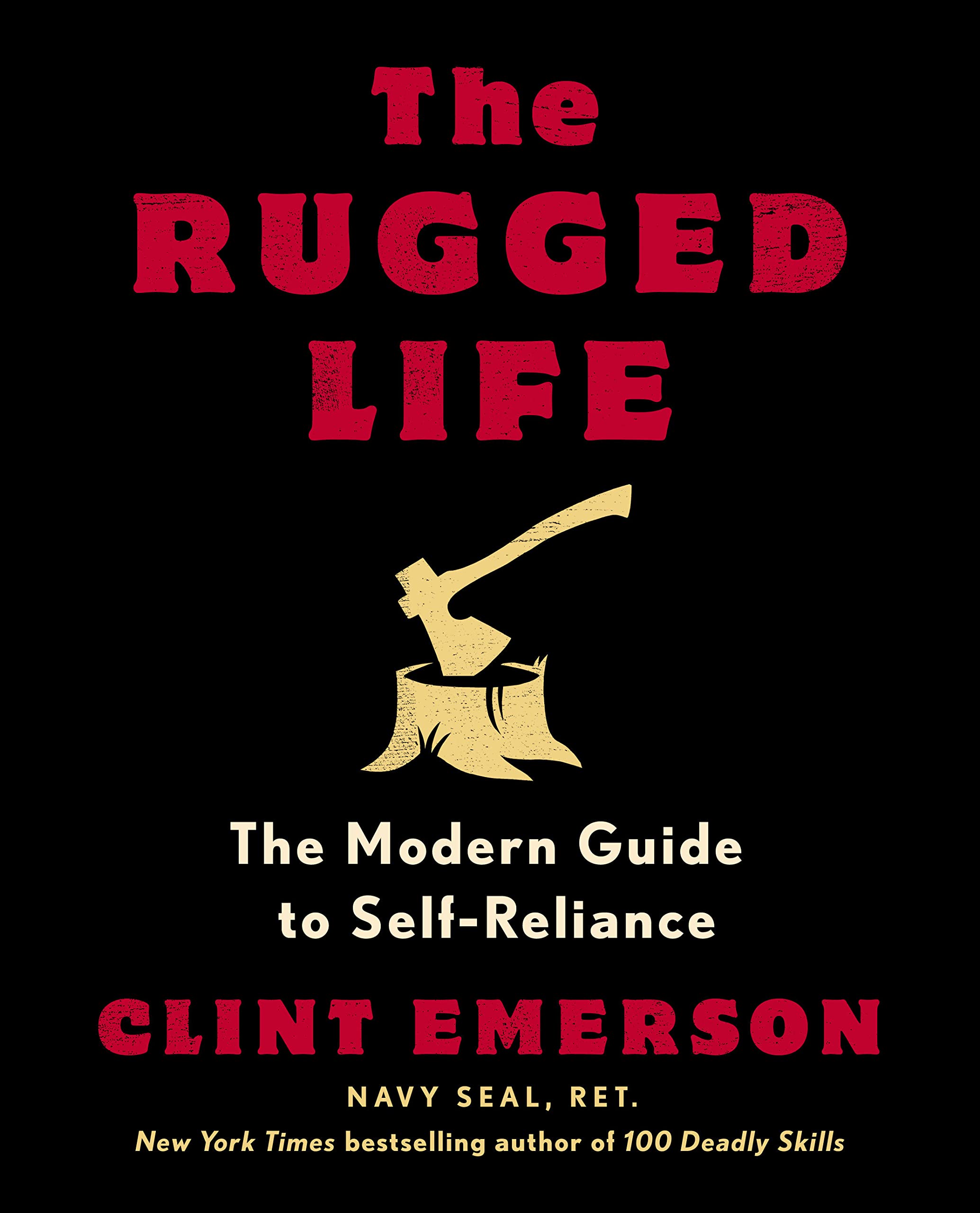 The Rugged Life: The Fashionable Information to Self-Reliance