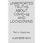 Unreported Truths About Covid-19 and Lockdowns: Part 4: Vaccines