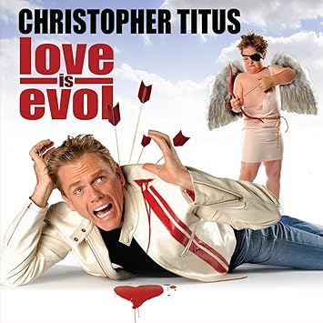 christopher titus love is evol free