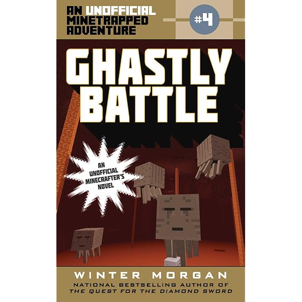Ghastly Battle: An Unofficial Minetrapped Adventure, #4 (4