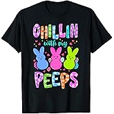 Chillin with My Peeps Easter Shirts for Women, Easter Bunny Tshirt, Funny Easter Gifts T-Shirt