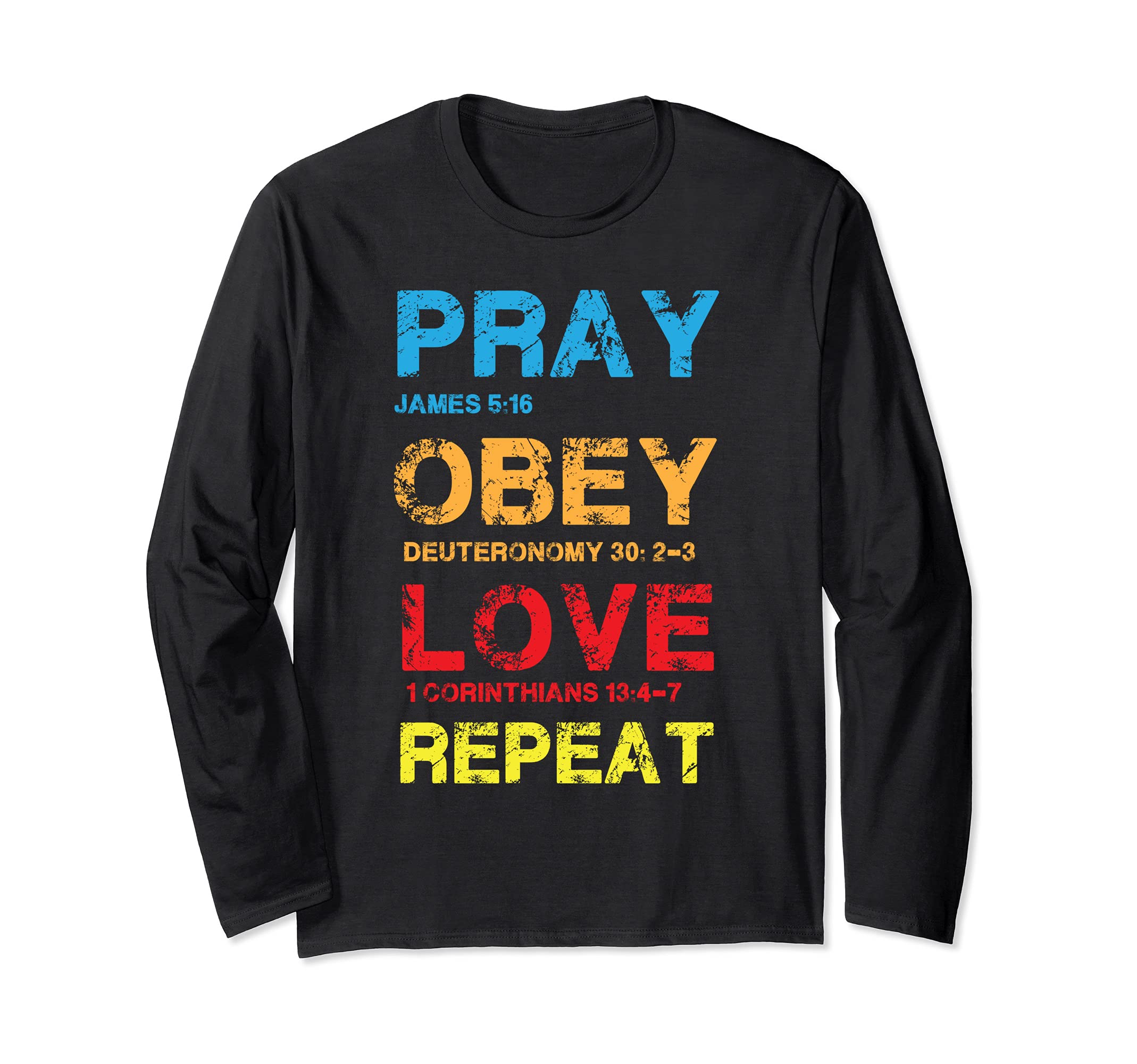 Pray Obey Love Repeat - Bible Verse - Christian Bible Long Sleeve T-Shirt