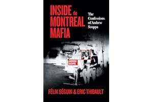 Inside the Montreal Mafia: The Confessions of Andrew Scoppa