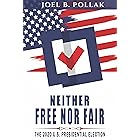 Neither Free nor Fair: The 2020 U.S. Presidential Election