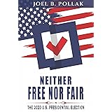 Neither Free nor Fair: The 2020 U.S. Presidential Election