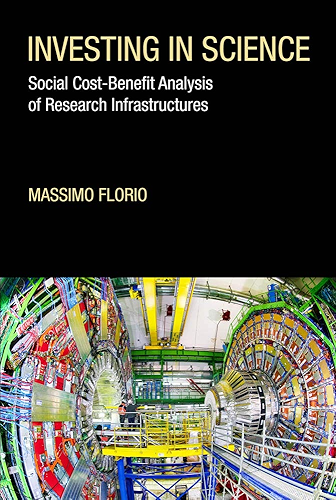 Download Investing in Science: Social Cost-Benefit Analysis of Research Infrastructures (The MIT Press) (English Edition) PDF