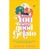 You Deserve Good Gelato: New York Times Bestseller (Dk Eyewitness)