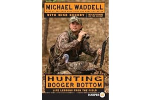 Hunting Booger Bottom : Life Lessons from the Field