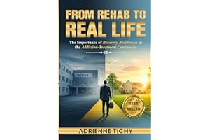 From Rehab to Real Life: The Importance of Recovery Residences in the Addiction Treatment Continuum