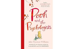Pooh and the Psychologists: NEW edition for 2026. Explore psychological theories through the genius of Winnie-the-Pooh