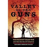 Valley of the Guns: The Pleasant Valley War and the Trauma of Violence