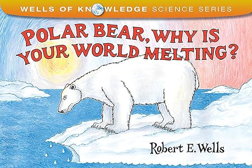 Download Polar Bear, Why Is Your World Melting? PDF
