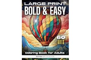 Bold and Easy Large Print Coloring Book: Big and Simple Designs for Adults, Seniors Beginners and Kids. Animals, Flowers, Food, Still Life, Simple ... more (Big Picture Coloring Book For Adults)