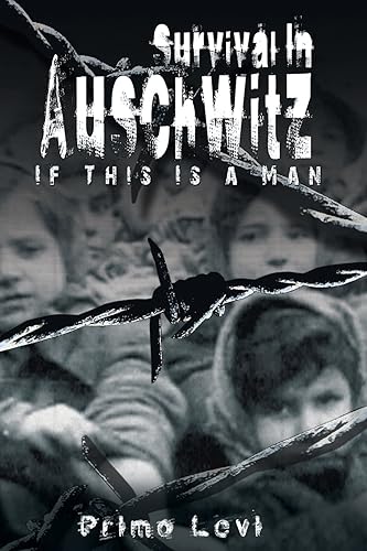 Download Survival in Auschwitz: If This Is a Man PDF