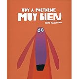 Voy a portarme muy bien (Spanish Edition)