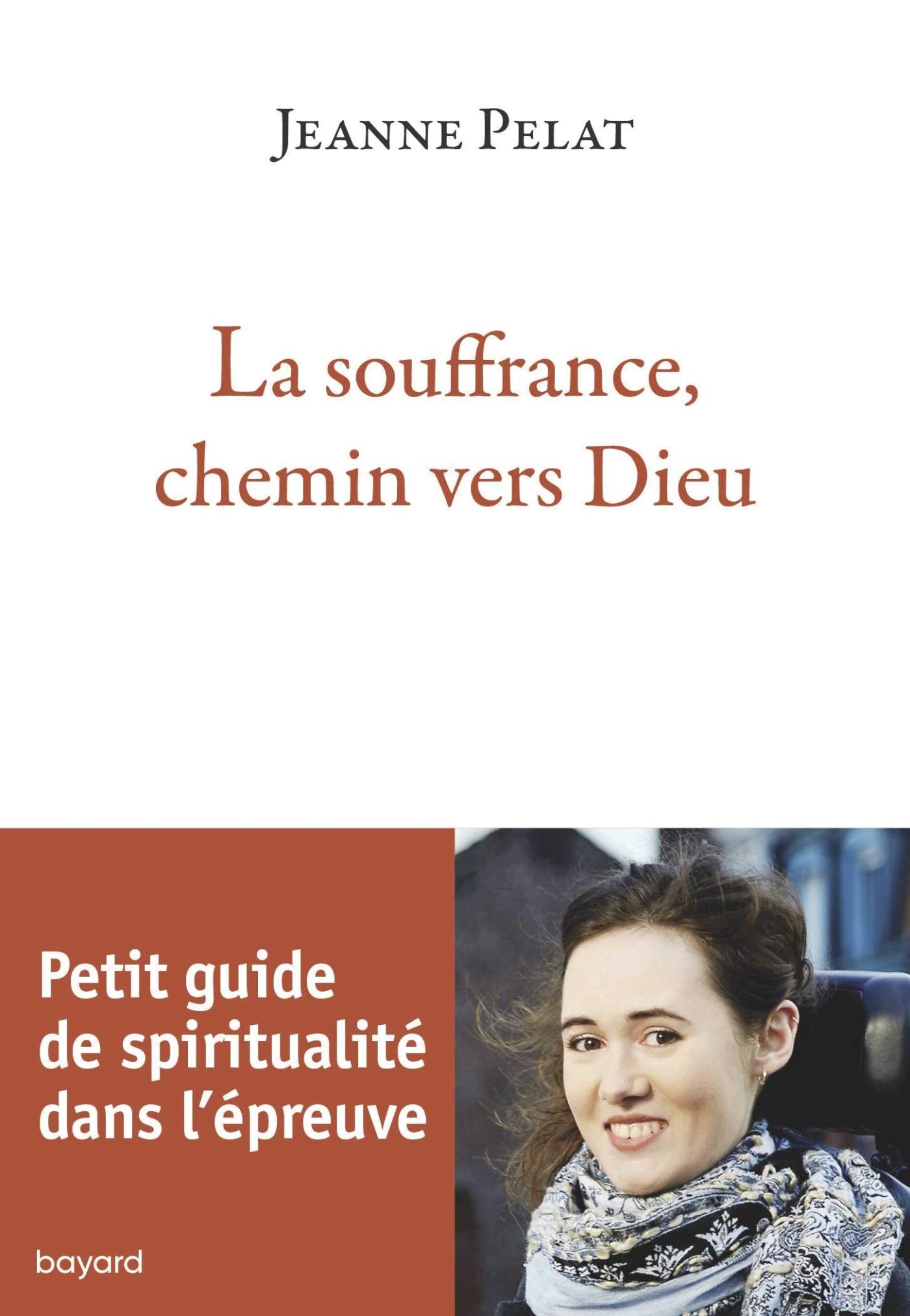 Amazon Fr La Souffrance Chemin Vers Dieu Pelat Jeanne Livres Amazon Fr La Souffrance Chemin Vers Dieu Pelat Jeanne Livres