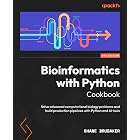 Bioinformatics with Python Cookbook: Solve advanced computational biology problems and build production pipelines with Python and AI tools