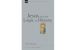 Jesus and the Logic of History (New Studies in Biblical Theology)