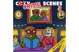 Cozy Crime Scenes 3: A Parodic Coloring Book for Adults – 40 Hand-Drawn pictures to Color for Stress Relief: The perfect gift