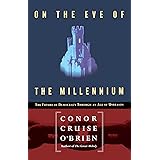 On the Eve of the Millenium: The Future of Democracy Through an Age of Unreason