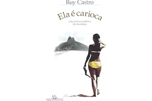Ela é carioca (Nova edição): Uma enciclopédia de Ipanema (Portuguese Edition)