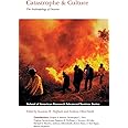 Catastrophe and Culture: The Anthropology of Disaster (School for Advanced Research Advanced Seminar Series)