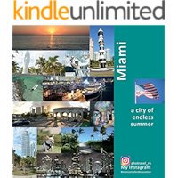 Miami: A City of Endless Summer: A Photo Travel Experience (USA Book 4) book cover Miami: A City of Endless Summer: A Photo Travel Experience (USA Book 4) book cover