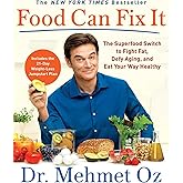 Food Can Fix It: The Superfood Switch to Fight Fat, Defy Aging, and Eat Your Way Healthy