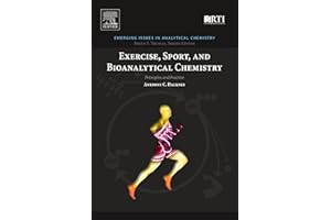 Exercise, Sport, and Bioanalytical Chemistry: Principles and Practice (Emerging Issues in Analytical Chemistry)
