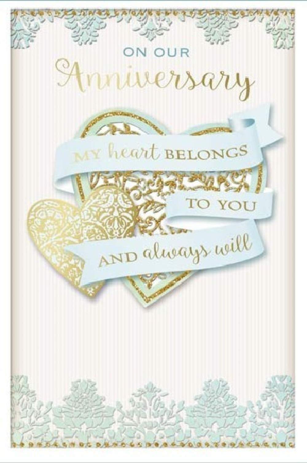 Anniversary Greeting Card 15 x 23 cm Quality Card On Our Anniversary My Heart Belongs to You and Always Will