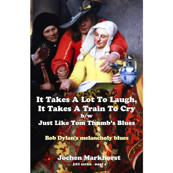 It Takes A Lot To Laugh, It Takes A Train To Cry b/w Just Like Tom