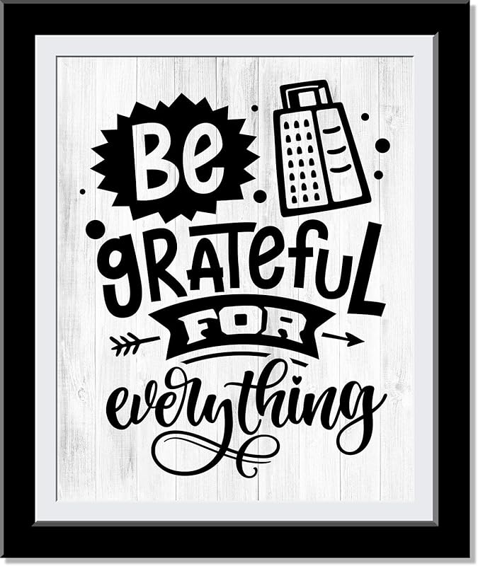 Be Grateful for Everything - Motivational Kitchen Wall Print, Kitchen Signs, Kitchen Wall Decor, Cute Typography Fun Kitchen Art Home Decor, Super Funny Kitchen Decor | 8 x 10 UnFramed Prints…