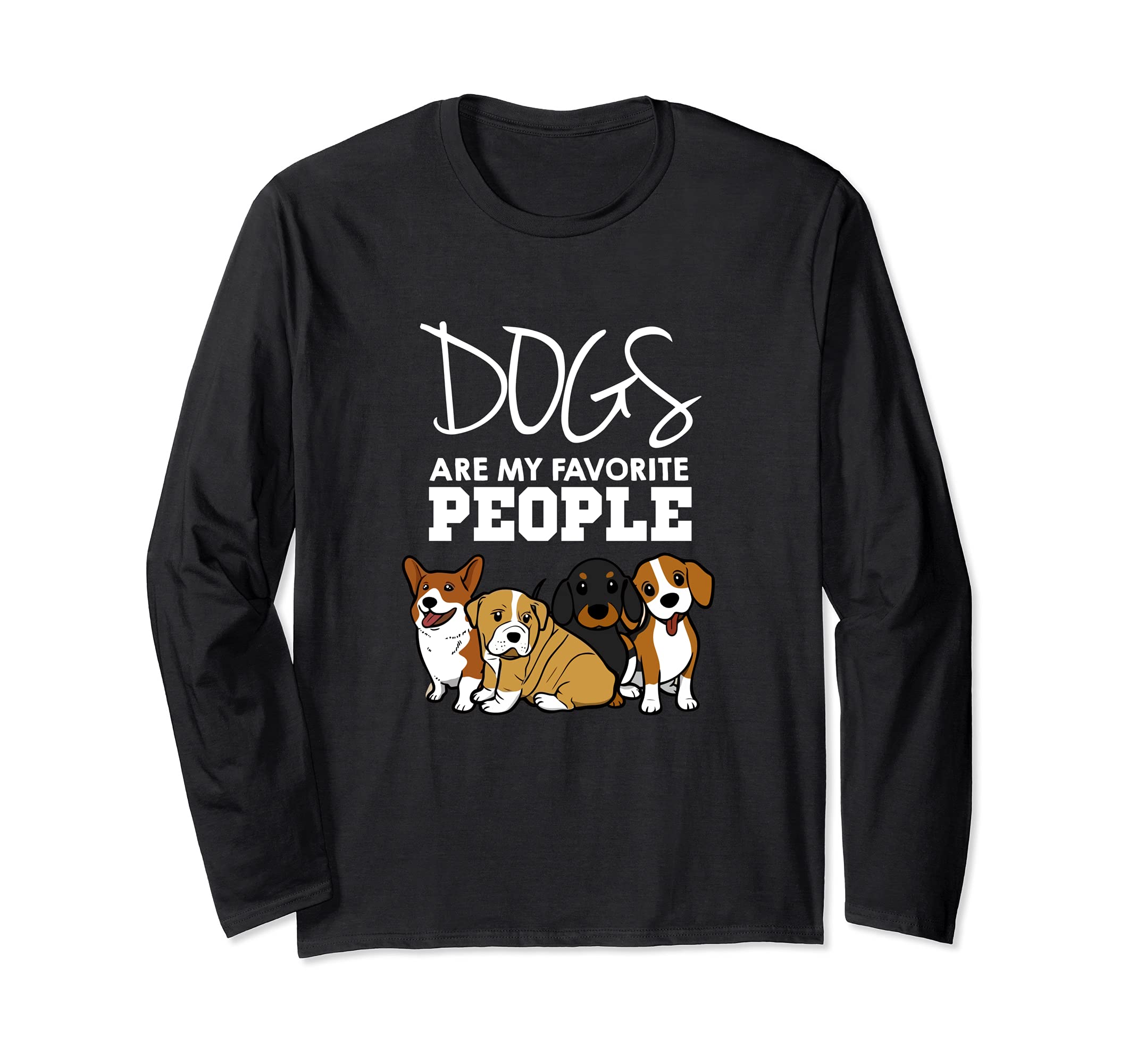 Dogs Are My Favorite People dog lover Long Sleeve T-Shirt