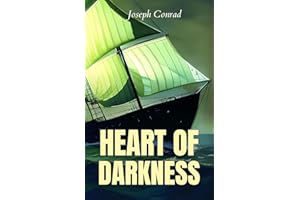 Heart of Darkness by Joseph Conrad: A Journey into the Abyss of Colonialism