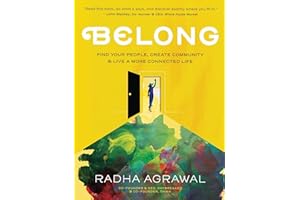 Belong: Find Your People, Create Community, and Live a More Connected Life