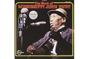 Best Of Mississippi John Hurt