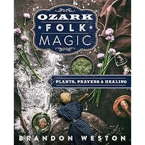 Amazon.com: Ozark Folk Magic: Plants, Prayers & Healing ...