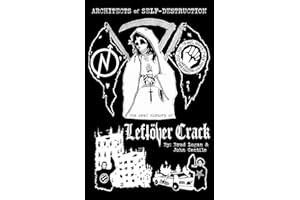 Architects of Self-Destruction: The Oral History of Leftöver Crack
