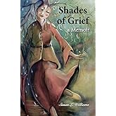 Shades of Grief: a memoir
