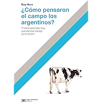 ¿Cómo pensaron el campo los argentino?: Y cómo pensarlo hoy, cuando ese campo ya no existe (Hacer Historia) (Spanish… book cover