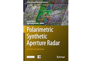 Polarimetric Synthetic Aperture Radar: Principles and Application (Remote Sensing and Digital Image Processing Book 25)