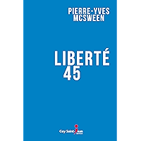 Liberté 45 (French Edition) book cover Liberté 45 (French Edition) book cover