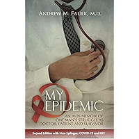 MY EPIDEMIC: An AIDS Memoir of One Man's Struggle as Doctor, Patient and Survivor book cover