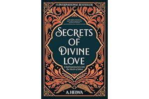 Secrets of Divine Love: A Spiritual Journey into the Heart of Islam (Studying Qur'an & Hadith)