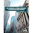 Cost Accounting and Financial Management for Construction Project Managers