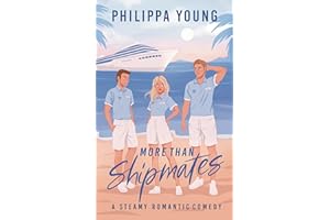 More Than Shipmates: A Steamy Workplace Love Triangle Rom-Com (Below Deck Book 1)