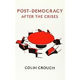 Post-Democracy After the Crises